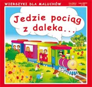 Jedzie pociąg z daleka... Wierszyki dla Maluchów 112 Bookshop