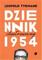 Dziennik 1954 wydanie ilustrowane - Leopold Tyrmand