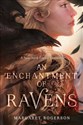 An Enchantment of Ravens  