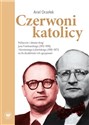 Czerwoni katolicy Polityczne i ideowe drogi Jana Frankowskiego (1912–1976) i Konstantego Łubieńskiego (1910–1977) buy polish books in Usa