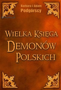 Wielka księga demonów polskich Leksykon i antologia demonologii ludowej 