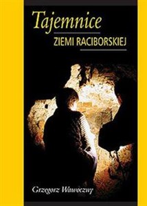 Tajemnice ziemi raciborskiej buy polish books in Usa