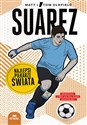 Suarez. Najlepsi piłkarze świata  - Matt Oldfield, Tom Oldfield