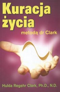 Kuracja życia metodą dr Clark in polish