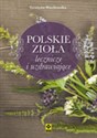 Polskie zioła lecznicze i uzdrawiające polish books in canada