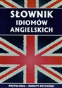 Słownik idiomów angielskich - Anna Strzeszewska bookstore