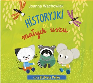 [Audiobook] Historyjki dla małych uszu  