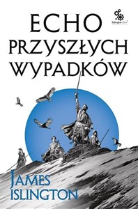 Echo przyszłych wypadków. Trylogia Licaniusa: Księga Druga Polish Books Canada