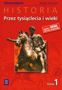 Przez tysiąclecia i wieki 1 zeszyt ćwiczeń Gimnazjum pl online bookstore