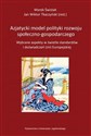 Azjatycki model polityki rozwoju społeczno-gospodarczego Wybrane aspekty w świetle standardów i doświadczeń Unii Europejskiej books in polish