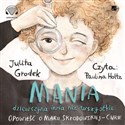 [Audiobook] Mania, dziewczyna inna niż wszystkie. Opowieść o Marii Skłodowskiej-Curie - Julita Grodek Polish Books Canada