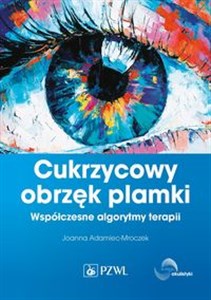 Cukrzycowy obrzęk plamki. Współczesne algorytmy terapii.  