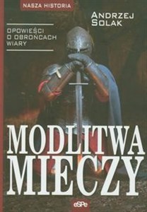 Modlitwa mieczy Opowieści o obrońcach wiary chicago polish bookstore