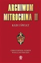 Archiwum Mitrochina Tom 2 KGB I Świat in polish