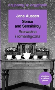 Sense and Sensibility / Rozważna i romantyczna. Czytamy w oryginale wielkie powieści  