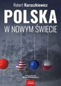 Polska w nowym świecie - Robert Kuraszkiewicz Polish Books Canada