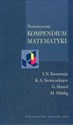 Nowoczesne kompendium matematyki - I.N. Bronsztejn, K.A. Siemiendiajew, G. Musiol, H. Muhlig