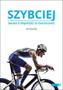 Szybciej Nauka o prędkości w triathlonie buy polish books in Usa