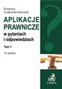 Aplikacje prawnicze w pytaniach i odpowiedziach Tom 1 - Polish Bookstore USA