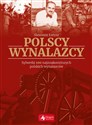 Polscy wynalazcy Sylwetki 100 najznakomitszych polskich wynalazców  