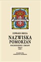 Nazwiska Pomorzan Pochodzenie i zmiany. Tom IV. Część I bookstore