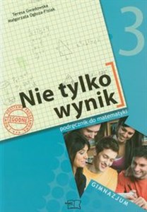 Nie tylko wynik 3 Matematyka Podręcznik gimnazjum online polish bookstore
