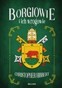 Borgiowie i ich wrogowie  - Christopher Hibbert - Polish Bookstore USA
