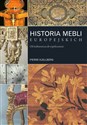Historia mebli europejskich Od średniowiecza do współczesności ze szczególnym uwzględnieniem wzorów francuskich - Pierre Kjellberg 