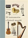 50 instrumentów z historii muzyki polish books in canada