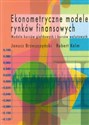 Ekonometryczne modele rynków finansowych Modele kursów giełdowych i kursów walutowych chicago polish bookstore