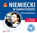 Niemiecki w samochodzie Kurs podstawowy Niezbędne słowa i wyrażenia, praktyczne dialogi  