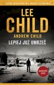 Lepiej już umrzeć - Lee Child