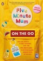 Five Minute Mum: On the Go Canada Bookstore