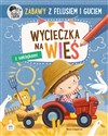 Zabawy z Felusiem i Guciem Wycieczka na wieś - Katarzyna Kozłowska