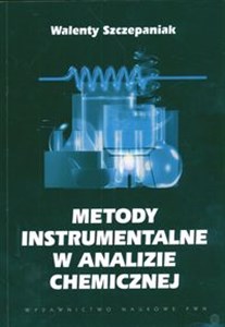 Metody instrumentalne w analizie chemicznej books in polish