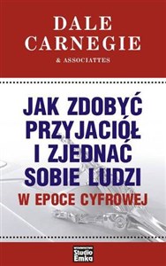 Jak zdobyć przyjaciół i zjednać sobie ludzi w epoce cyfrowej polish usa