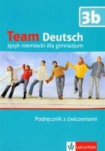 Team Deutsch 3b podręcznik z ćwiczeniami z płytą CD Gimnazjum - Polish Bookstore USA