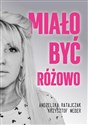 Miało być różowo to buy in Canada