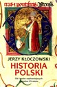 Historia Polski Od czasów najdawniejszych do końca XV wieku books in polish