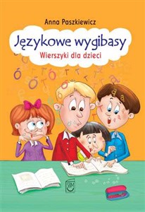 Językowe wygibasy Wierszyki dla dzieci - Polish Bookstore USA