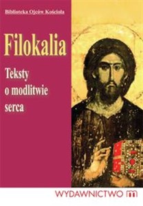 Filokalia Teksty o modlitwie serca online polish bookstore
