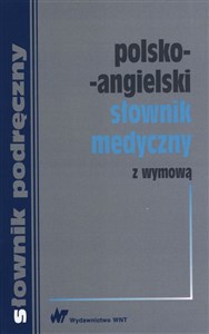 Polsko-angielski słownik medyczny z wymową Polish bookstore