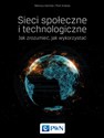 Sieci społeczne i technologiczne Jak zrozumieć, jak wykorzystać books in polish