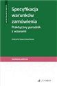 Specyfikacja warunków zamówienia Praktyczny poradnik z wzorami books in polish