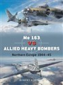 Duel 135 Me 163 vs Allied Heavy Bombers Northern Europe 1944-45  