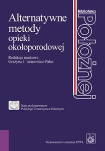 Alternatywne metody opieki okołoporodowej  