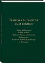 Tempora mutantur cum legibus Księga Jubileuszowa z okazji 20-lecia Wydziału Prawa i Administracji Uniwersytetu Kardynała Stefana  