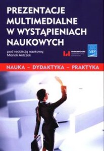 Prezentacje multimedialne w wystąpieniach naukowych  