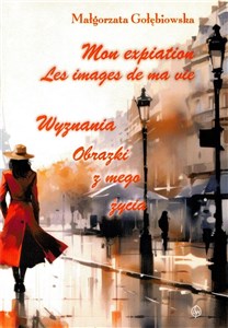 Mon expiation Les images de ma vie Wyznania Obrazki z mego życia polish books in canada