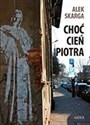 Choć cień Piotra 